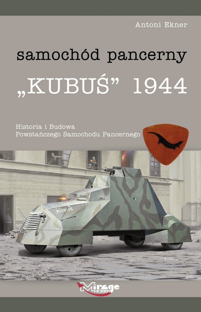 Mirage PB0001 KUBUŚ Samochód pancerny - Historia i Budowa [Książka/Book]