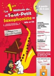 GEISS Philippe/FOURMAUX Christophe : La 1ERE Methode du tout petit saxophoniste,  (Szkoła Gry na saksofonie cz. 1)