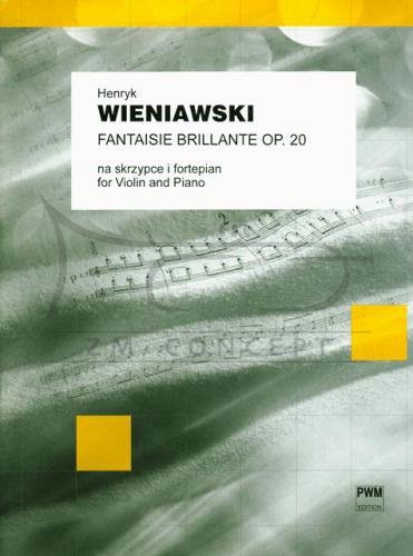Wieniawski, Henryk: Fantaisie brillantesur des motifs de l'opéra  &quot;Faust&quot; de Gounod op. 20 na skrzypce i fortepian