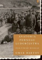 Anatomia pewnego ludobójstwa. Życie i śmierć Buczacza