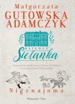 Osiedle Sielanka Tom 1.  Nieznajoma