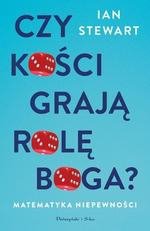 Czy kości grają rolę Boga? Matematyka niepewności