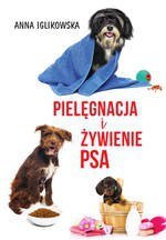 Pielęgnacja i żywienie psa (wyd. 2022)