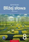 Język polski bliżej słowa zeszyt ćwiczeń dla klasy 8 szkoły podstawowej 179510