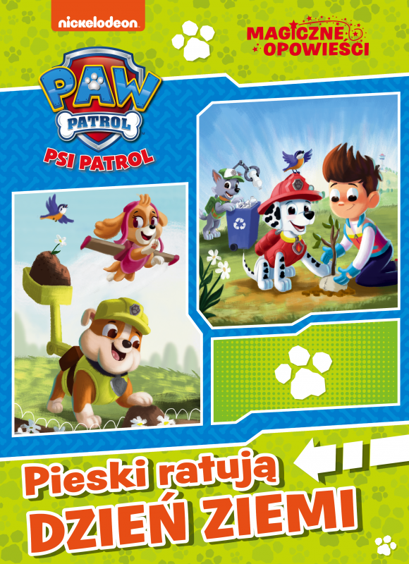 Pieski ratują Dzień Ziemi. Psi Patrol. Magiczne opowieści