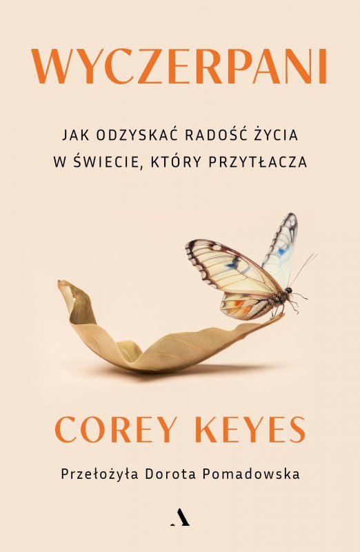 Wyczerpani. Jak odzyskać radość życia w świecie, który przytłacza