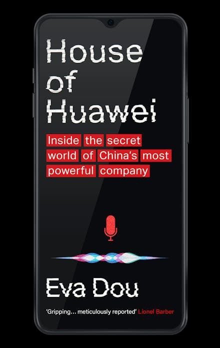House of Huawei.  Inside the secret world of China's most powerful company wer. angielska