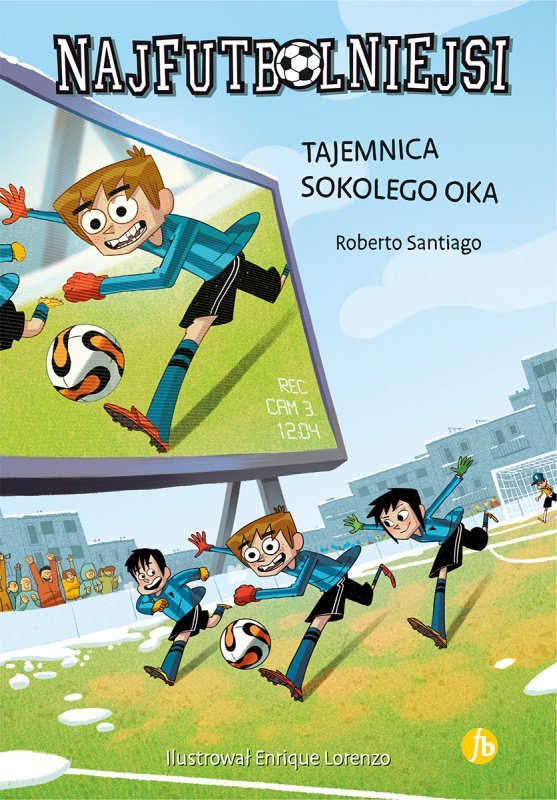 Tajemnica sokolego oka. Najfutbolniejsi