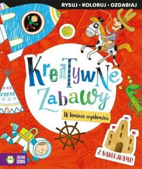 Książka Kreatywne zabawy. W krainie wyobraźni