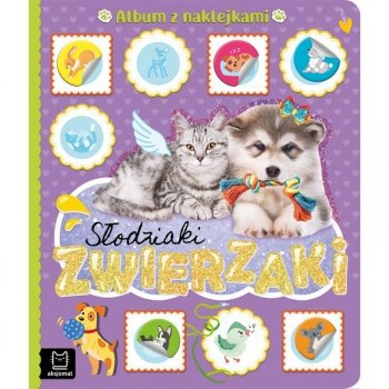 Słodziaki zwierzaki. Album z naklejkami