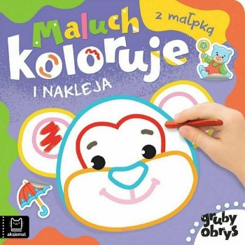 Książeczka Gruby obrys. Maluch koloruje i nakleja z małpką.