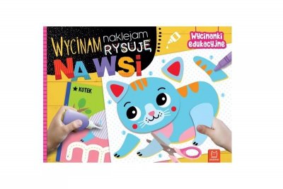 AKSJOMAT Wycinam, naklejam, rysuję Na wsi Wycinanki...40362