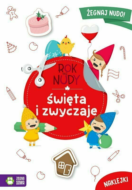 Książka Rok bez nudy. Święta i zwyczaje Zielona Sowa
