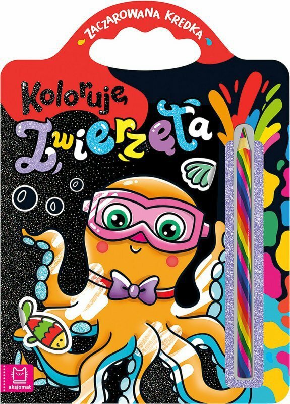 Książeczka Zaczarowana kredka. Koloruję zwierzęta.
