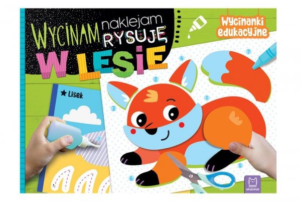 AKSJOMAT Wycinam, naklejam, rysuję W lesie Wycinanki..40379