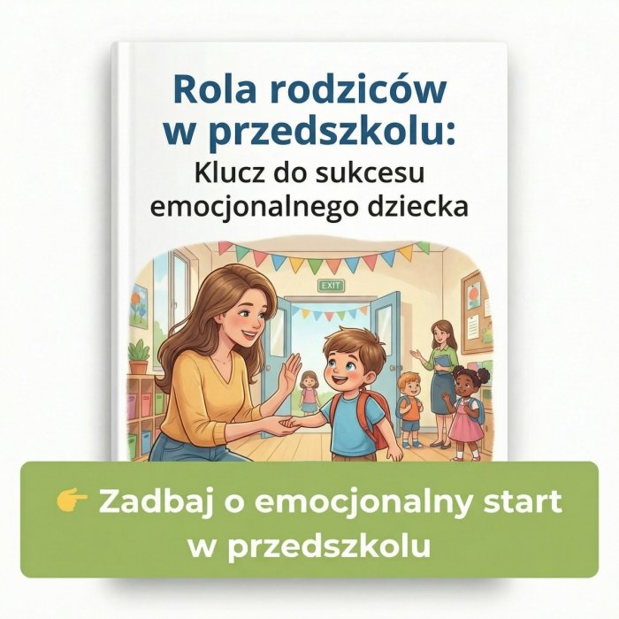 Rola rodziców w przedszkolu – Klucz do sukcesu emocjonalnego dziecka