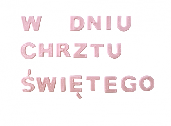 Literki cukrowe "W DNIU CHRZTU ŚWIĘTEGO" na tort różowe