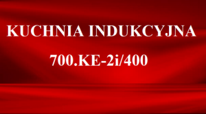 Kuchnia indukcyjna 700.KE-2i/400