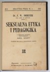 FOERSTER F[riedrich] W[ilhelm] - Seksualna etyka i pedagogika. 1911