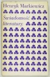 MARKIEWICZ Henryk - Świadomość literatury. Rozprawy i szkice. Odręczna dedykacja autora 