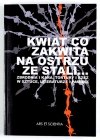 Kwiat co zakwita na ostrzu stali...Zbrodnia i kara, tortury i rzeź w sztuce, literaturze i pamięci
