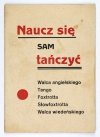 WIKTOR Józef - Naucz się sam tańczyć walca angielskiego, tango, foxtrotta, slowfoxtrotta, walca wiedeńskiego.
