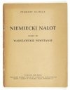 GIZELLA Zygmunt - Niemiecki nalot. Cz. 3: Warszawskie powstanie. Reportaż przeżyć na jednym odcinku w czasie od 1 sierpnia do końca września 1944.