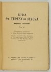 ŚW. TERESA od Jezusa - Dzieła. Wydanie zbiorowe. T. 4: Księga fundacyj. Z hiszpańskiego przetłumaczył Henryk Piotr Kossowski. Przejrzał i uzupełnił według hiszpańskiego krytycznego wydania dzieł św. Teresy O. Bernard od Matki Bożej karmelita bosy.