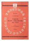 TAKICH mamy chłopców we wsi. Na głos i fortepian. Słowa: Eugeniusz Żytomirski. Słowa: Edward Olearczyk.