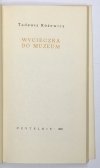 RÓŻEWICZ Tadeusz - Wycieczka do muzeum.
