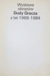 Centralne Biuro Wystaw Artystycznych. Wystawa obrazów Dudy Gracza z lat 1968-1984