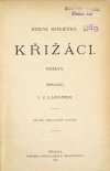 SIENKIEWICZ Henryk - Križaci. Roman. Přeložil J. J. Langner. Druhe opravene vydani. Dil 1-4 (w 2 wol.)