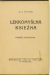 WOTOWSKI St[anisław] A[ntoni] - Lekkomyślna księżna. Powieść sensacyjna.