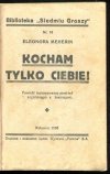Meherin Eleonora - Kocham tylko Ciebie! Powieść (autoryzowany przekład z angielskiego) z ilustracjami.