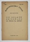 KRZYŻANOWSKI Józef - Czy Kraków zbudowano za posag św. Kingi?
