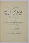 Tomczak Roman - Dziesięć lat niepodległości (1918-1928). Materiały do odczytu oraz okolicznościowa pogadanka dla dzieci. Opracowana przez Zofję Roguską