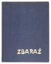 HANDEL Wilhelm - Zbaraż. Od ruin ku odbudowie. Rocznik pamiątkowy poświęcony odbudowie zamku ks. Wiśniowieckich w Zbarażu. Oprac....