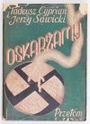 CYPRIAN Tadeusz, SAWICKI Jerzy - Oskarżamy. Przemówienie wstępne Wacława Barcikowskiego.