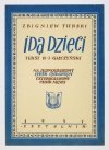 IDĄ dzieci. Na jednogłosowy chór chłopięcy, czterogłosowy chór męski. Słowa: Konstanty Ildefons Gałczyński. Muzyka: Zbigniew Turski.