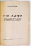 LORIA Stanisław - Eter i materja. Wykład wygłoszony podczas inauguracji roku akademickiego 1920/21 w Uniwersytecie Jana Kazimierza we Lwowie dnia 1 marca 1921.