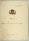 CHEŁMIŃSKI Jan V., MALIBRAN A[lphonse Marie] - L'armée du Duché de Varsovie. Par Jan V. Chelminski. Texte par A. Malibran.
