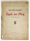 HULKA-LASKOWSKI Paweł - Śląsk za Olzą. Z 274 ilustracjami i 2 mapami.