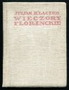 Klaczko Juljan - Wieczory florenckie. Dzieło uwieńczone przez Akademię Francuską. Z upoważnienia autora przełożył St. Tarnowski. Wyd. V