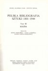 Wiercińska Janina, Liczbińska Maria, Faryna-Paszkiewicz Hanna [opracowanie] - Polska Bibliografia Sztuki 1801-1944. T.3: Rzeźba.
