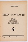 RADEK Karol - Trzy postacie: Stalin, Litwinow, Łunczarski. Spolszczył W. K-ski. 1934