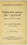 ŚWIĘTOCHOWSKI Bolesław, ZAŁĘSKI Juliusz - Podręcznik uprawy łąk i pastwisk z dodatkiem Uprawa traw na nasiona