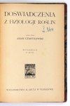 CZARTKOWSKI Adam - Doświadczenia z fizjologji roślin. Wyd. II ze 130 rys.