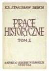 BEŁCH Stanisław - Prace historyczne. Tom 1.