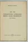 NADOLSKI Bronisław - Towarzystwo Literackie imienia Adama Mickiewicza. Zarys historji. 1886-1936.