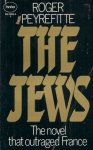 Peyrefitte Roger - The Jews a fictional venture into the follies of antisemitism. Translated from the French by Bruce Lowery.